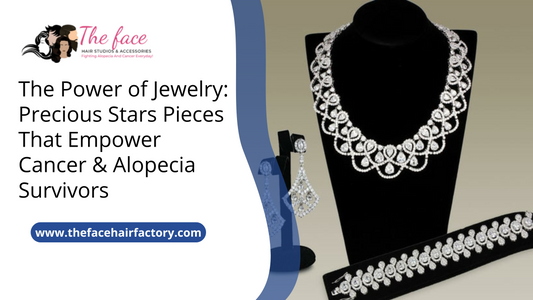The Power of Jewelry: Precious Stars Pieces That Empower Cancer & Alopecia Survivors